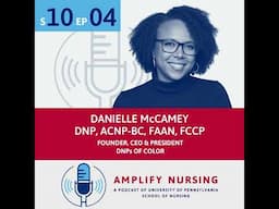 Amplify Nursing Season 10: Episode 04: Danielle McCamey