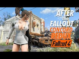 Fallout 4 - After The Fallout - Concord REDUX - Realistic Overhaul