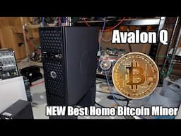 Think I Just Found THE BEST Home BITCOIN Miner!!!  Canaan Avalon Q Here's Why