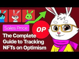 The Complete Guide to Tracking NFTs on Optimism | API Walkthrough