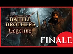Darkness Ascends - Battle Brothers: Modded (Legendary Difficulty) - Finale