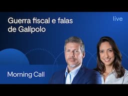 Guerra fiscal e falas de Galípolo - Morning Call com Bruno Henriques e Lorena Laudares