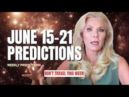 June 15–21, 2025: The MOST DANGEROUS Week This Year?