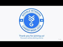 Google Veterans Career Week 2025 Kick Off & Introduction