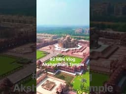 Akshardham Temple Mini Vlog #minivlog #vlog#akshrdham #shots #viralshot #youtube #ytshorts #rssp