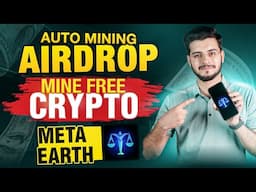 Get Free Crypto! Meta Earth Airdrop 2025 Step-by-Step Guide