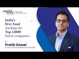 Watch Pratik Oswal break down the Motilal Oswal BSE 1000 Index Fund