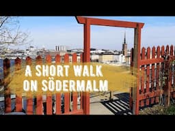 A sunny walk on Södermalm in Stockholm.