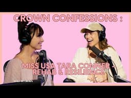 Crown Confessions : Miss USA Tara Conner - Rehab & Resilience
