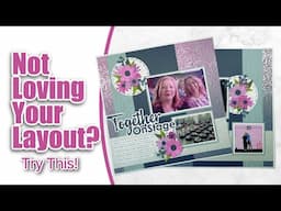 How to Fix a Scrapbook Layout After a Crop | Easy Tweaks That Work! | Stampin" Up! Scrapbook Layout