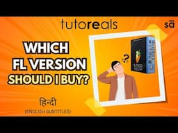 25 - Which FL Studio DAW version should I buy (explained in Hindi) | tutoREals | @SudeepAudio