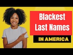 The 10 Blackest Last Names in America