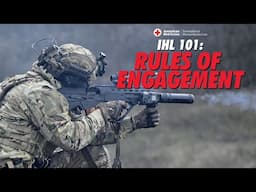 IHL 101: Rules of Engagement