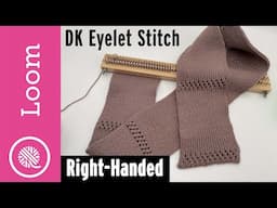 Double Loom Knit Eyelet Stitch (pattern for Eyelet Scarf)