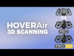 HoverAir X1, Pro, and ProMax Photogrammetry and 3D Mapping Review