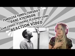 SAM COOKE - A CHANGE IS GONNA COME - REACTION VIDEO!