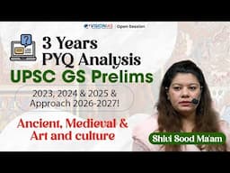 3 Years Prelims PYQ's Analysis | UPSC GS Prelims | Ancient , Medieval & Art & Culture | Shivi Ma'am