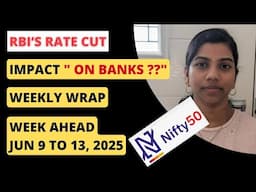 “RBI Rate Cut - Impact On Banks" | Weekly Wrap & Week Ahead  |  Nifty & Bank nifty  09 -13 June 2025