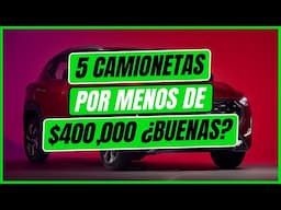 🚗✅ 5 CAMIONETAS por menos de $400,000 | Qué DEBES COMPRAR en 2025
