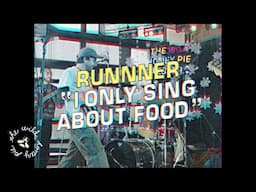 Runnner - I Only Sing About Food | The Wild Honey Pie On The Mountain 4