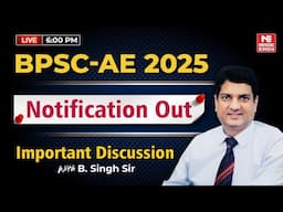 BPSC AE 2025 Notification Out | Important Discussion by B. Singh Sir | Detailed Analysis | MADE EASY