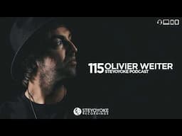 Olivier Weiter - Steyoyoke Podcast 115