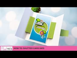 How To: Shutter Card Dies