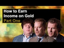 How to Earn an Income on Gold