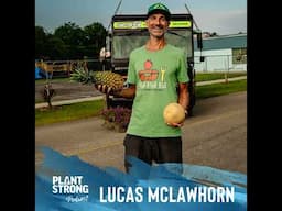 Ep. 300: Lucas McLawhorn - How This Teacher and Cancer Survivor is Feeding His Community with Plants