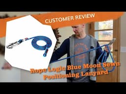 Rope Logic Blue Moon Sewn Positioning Lanyard - Dan Baz's Customer Video Review