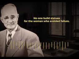 Napoleon Hill: You Will Not Become Fearless By Waiting To Feel Brave
