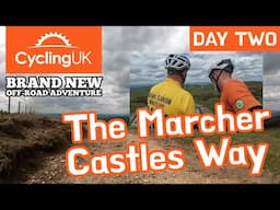 Bikepacking Cycling UK’s New Marcher Castles Way – Day 2