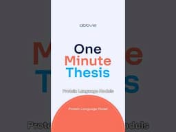 One Minute Thesis | Protein Language Models (PLMs)