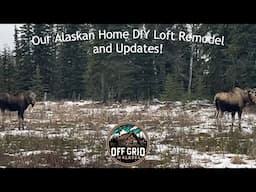 Our Alaskan Home DIY Loft Remodel and Updates