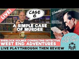 SHCD West End Adventures - Case 6 - A Simple Case of Murder