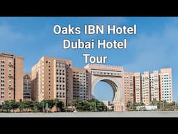 Oaks IBN Hotel Dubai Hotel Tour