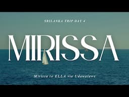 Vlog 61 // Exploring MIRISSA - SRI LANKA 🇱🇰 // MiriSSa to ELLA