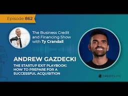 EP 862 Andrew Gazdecki: The Startup Exit Playbook: How to Prepare for a Successful Acquisition