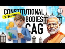 CAG | Constitutional Bodies  | Indian Polity for UPSC