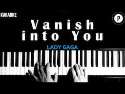 Lady Gaga - Vanish into You KARAOKE Slowed Acoustic Piano Instrumental COVER LYRICS