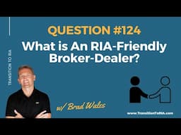 What Is An RIA-Friendly Broker-Dealer?