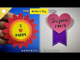 2 easy Paper Badge Ideas for Mother's Day || Mother's Day Craft Ideas || Paper Batch / Batch making
