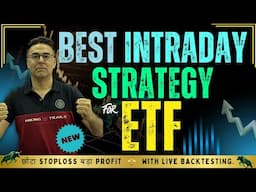 Best Intraday Trading Strategy for ETF & Stocks | High Risk Reward | Backtested | Stock Market Hindi