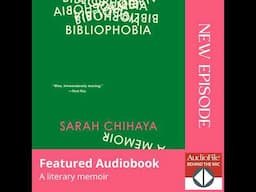 BIBLIOPHOBIA by Sarah Chihaya, read by Traci Kato-Kiriyama