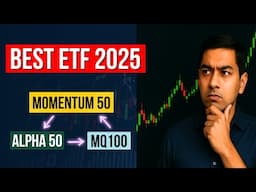 Best Smart Beta ETF 2025? Alpha 50 vs Momentum 50 vs MQ 100 💥