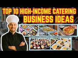 Top 10 Lucrative Catering Business Ideas That Make Over $10,000 A Month Easily