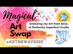 Unboxing my Art from Gina @PerfectlyImperfectJunkJournals  #ArtnSwap2025