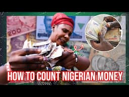 Why do Nigerians count money this way?