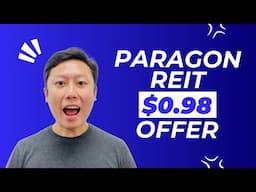 Paragon REIT $0.98 Delisting Offer - Good or Bad?