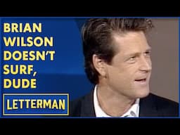 The Beach Boys' Brian Wilson Doesn't Surf | David Letterman